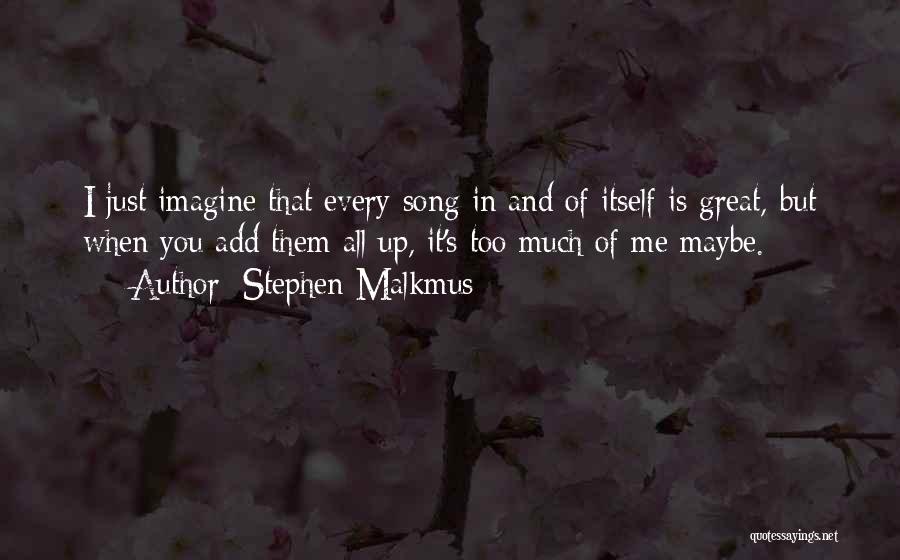 Stephen Malkmus Quotes 1668717