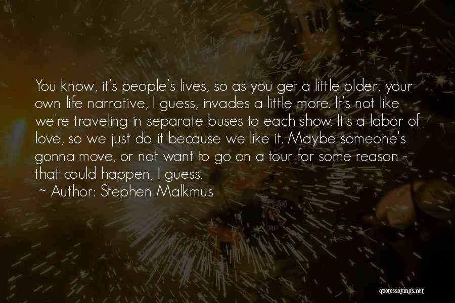 Stephen Malkmus Quotes 2132849