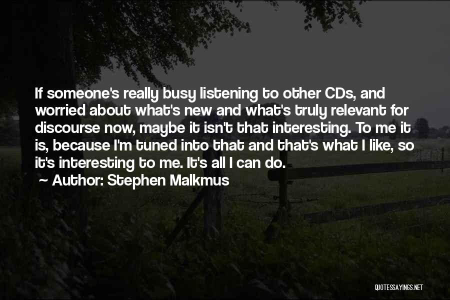 Stephen Malkmus Quotes 2134945