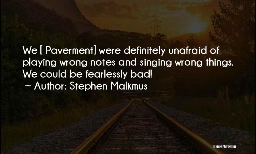 Stephen Malkmus Quotes 214779