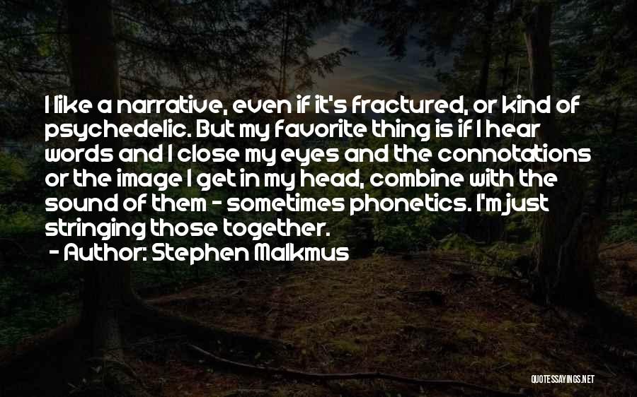Stephen Malkmus Quotes 2174985