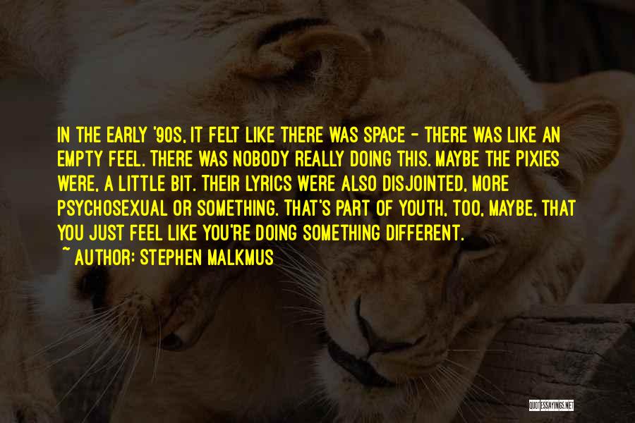 Stephen Malkmus Quotes 217648