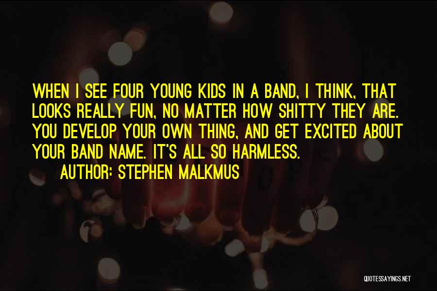 Stephen Malkmus Quotes 257426