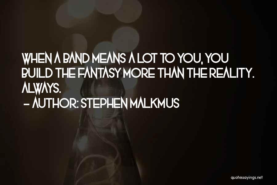 Stephen Malkmus Quotes 324067