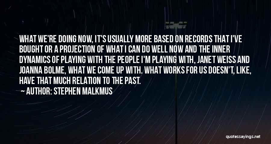 Stephen Malkmus Quotes 791291