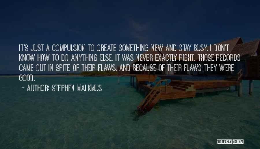 Stephen Malkmus Quotes 829953