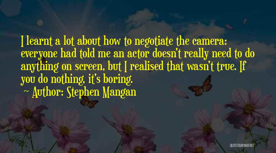 Stephen Mangan Quotes 283102