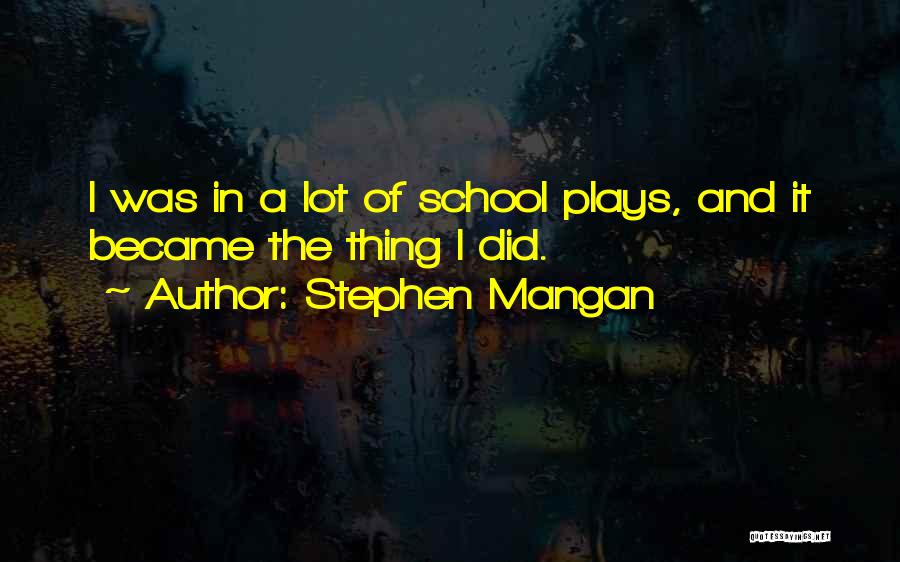 Stephen Mangan Quotes 751452