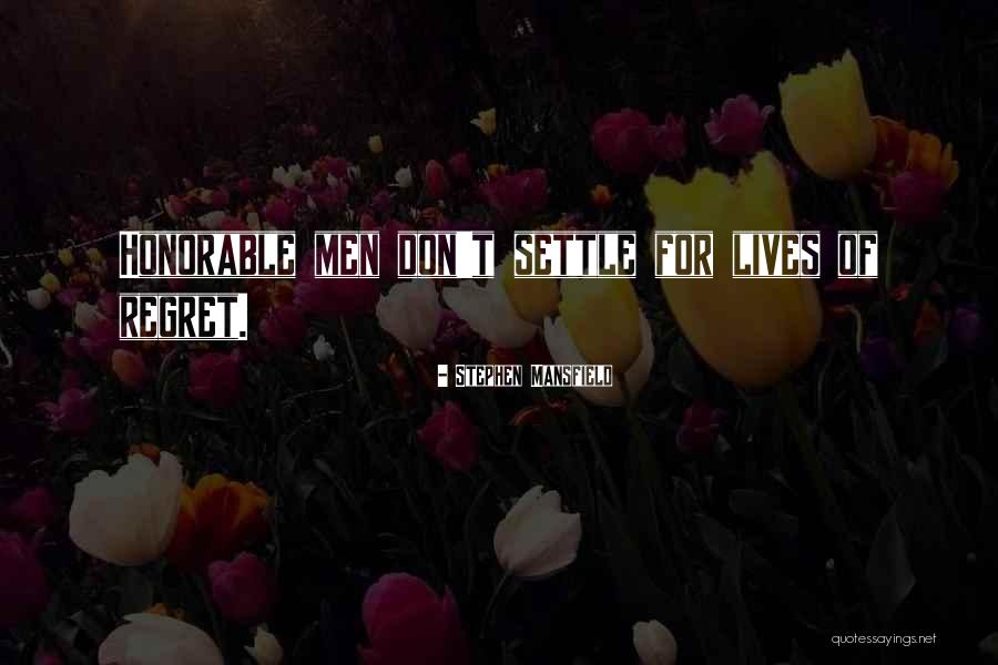 Stephen Mansfield Quotes 634526 Stephen Mansfield Quotes 634526