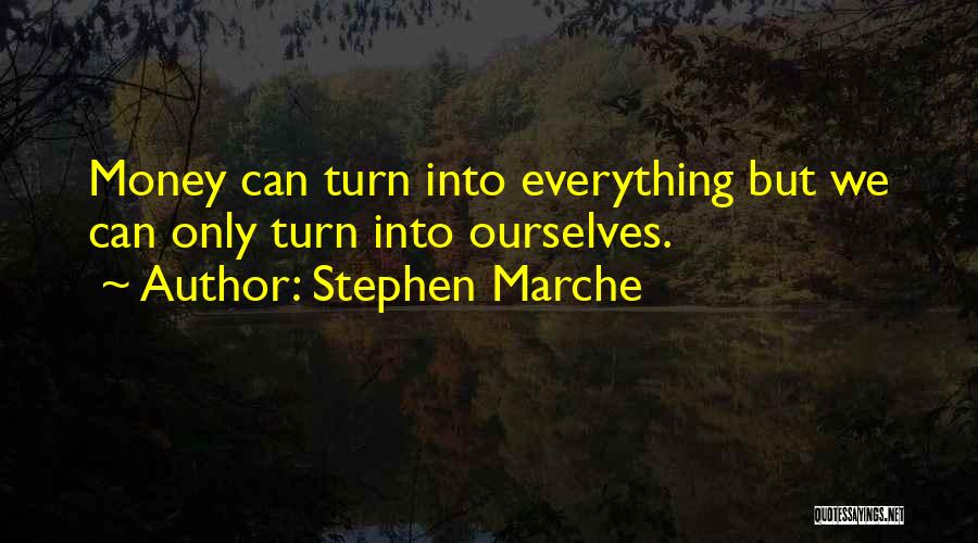 Stephen Marche Quotes 1420752