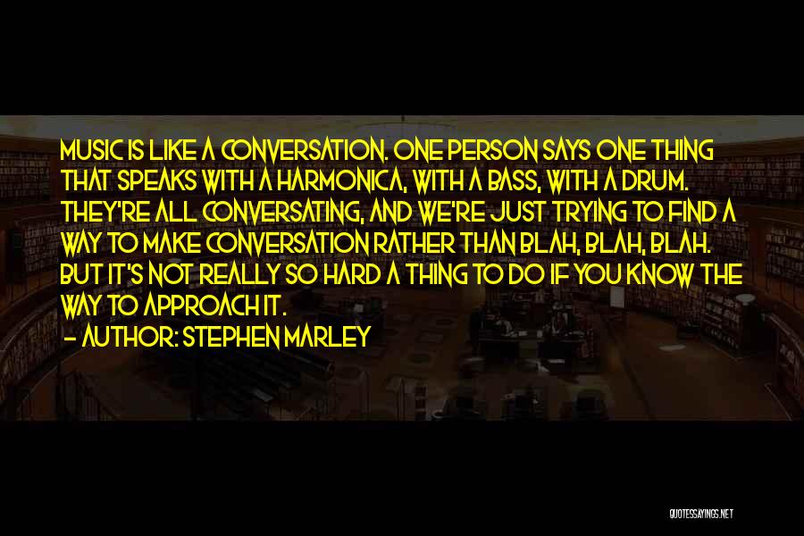 Stephen Marley Quotes 1017360