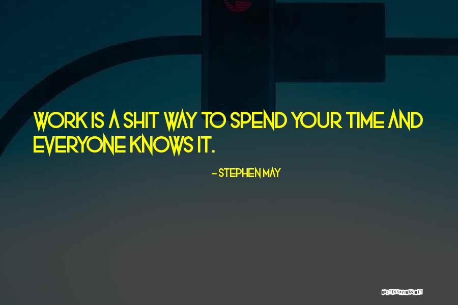 Stephen May Quotes 518205 Stephen May Quotes 518205