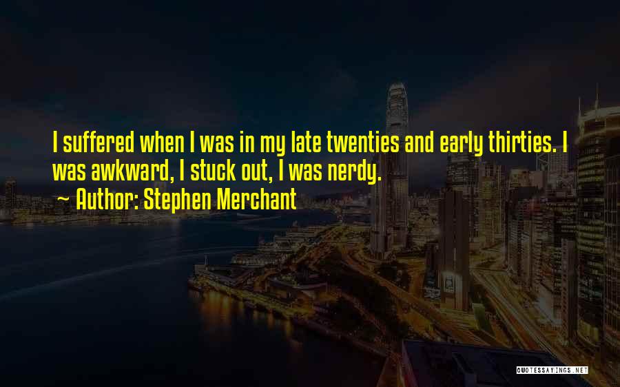 Stephen Merchant Quotes 235053