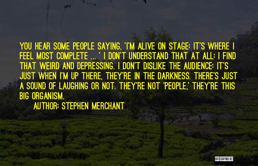 Stephen Merchant Quotes 297365