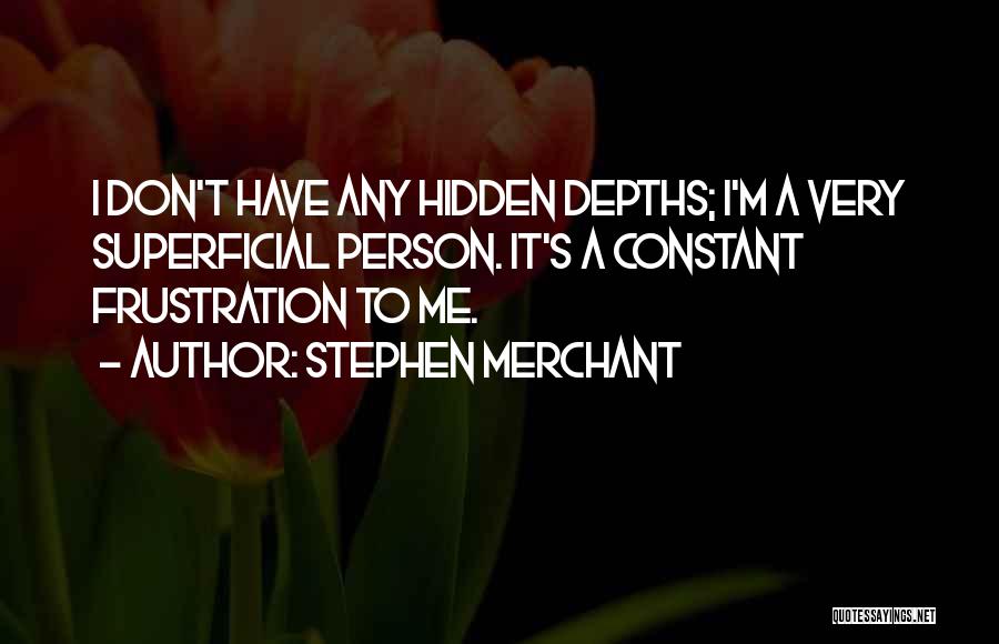 Stephen Merchant Quotes 406794