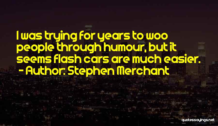 Stephen Merchant Quotes 417415