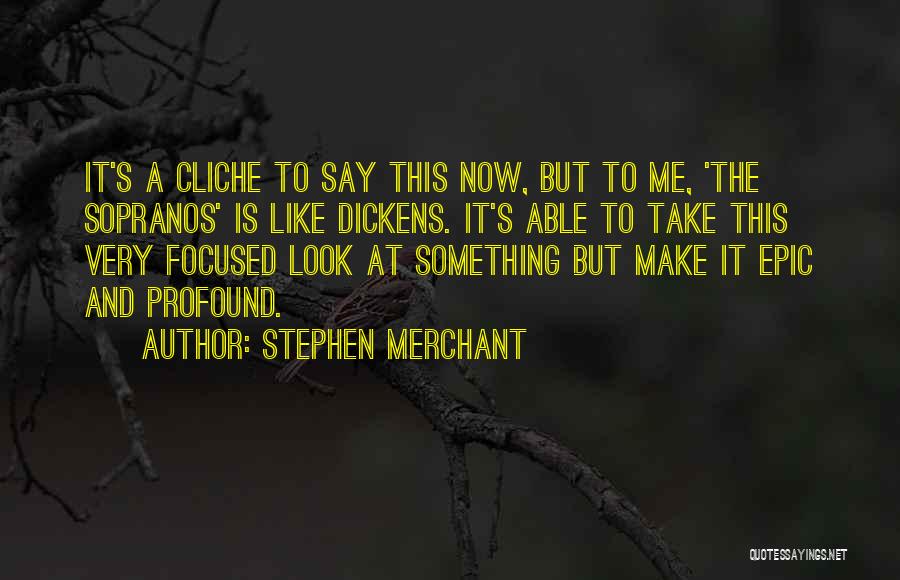 Stephen Merchant Quotes 607387