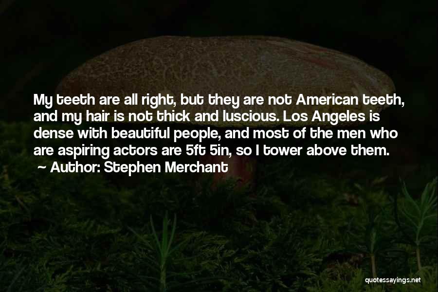 Stephen Merchant Quotes 814148