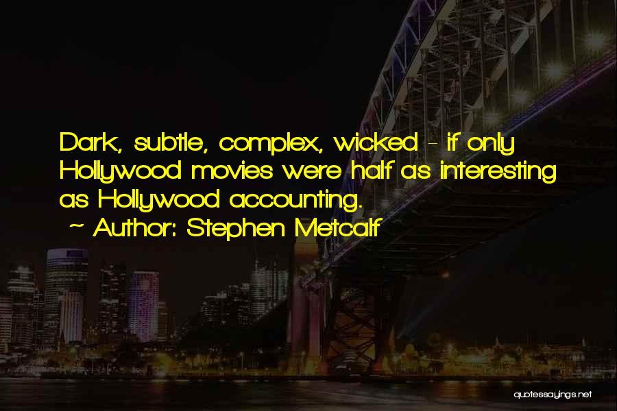 Stephen Metcalf Quotes 1663004