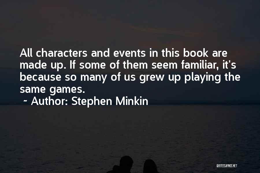 Stephen Minkin Quotes 749053