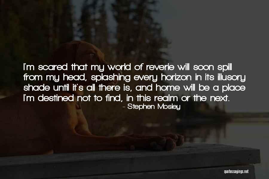 Stephen Mosley Quotes 947054