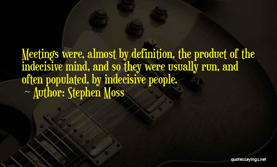 Stephen Moss Quotes 1404628