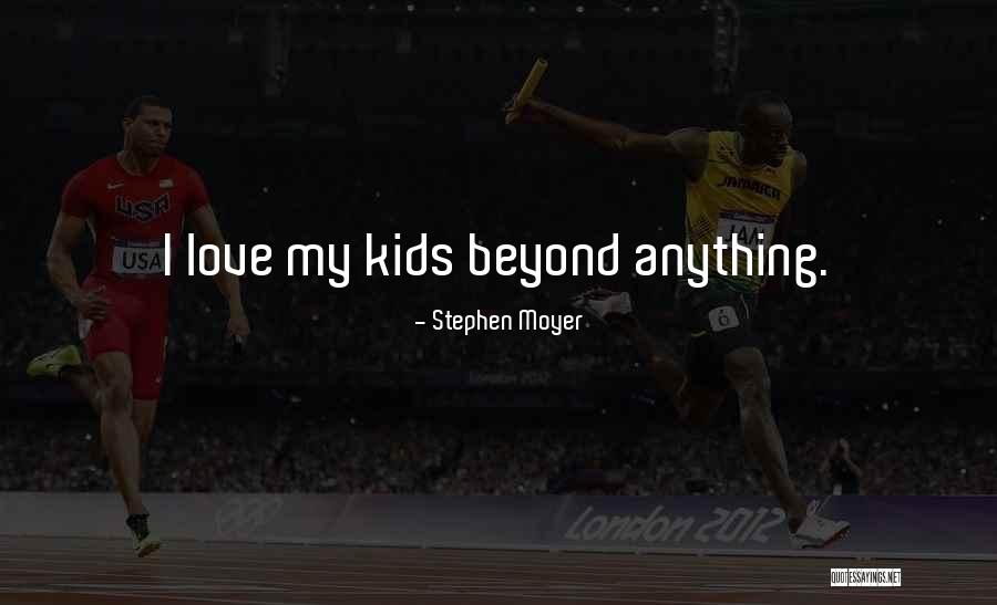 Stephen Moyer Quotes 1228096