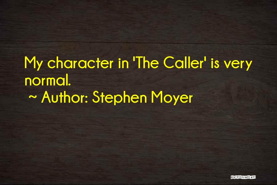 Stephen Moyer Quotes 1971509