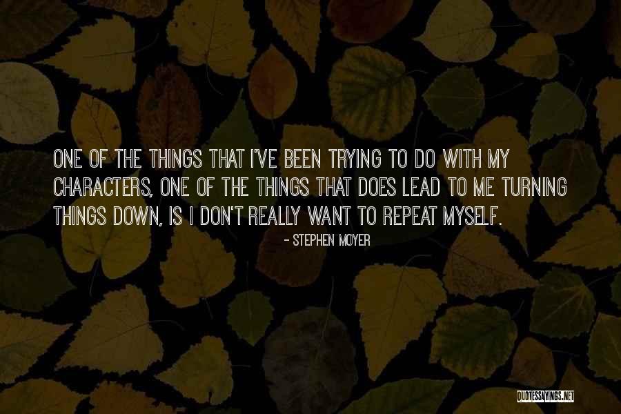 Stephen Moyer Quotes 446354 Stephen Moyer Quotes 446354