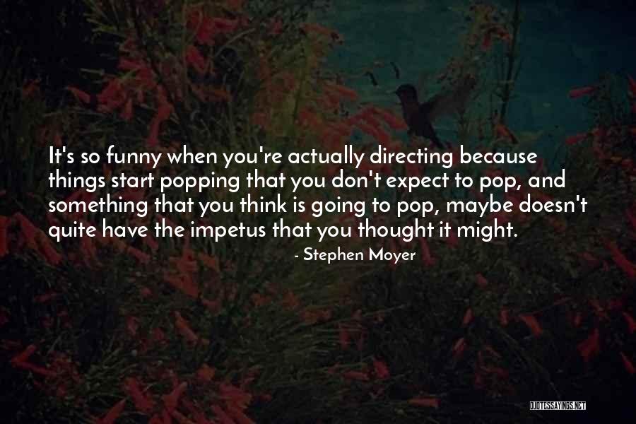 Stephen Moyer Quotes 930784