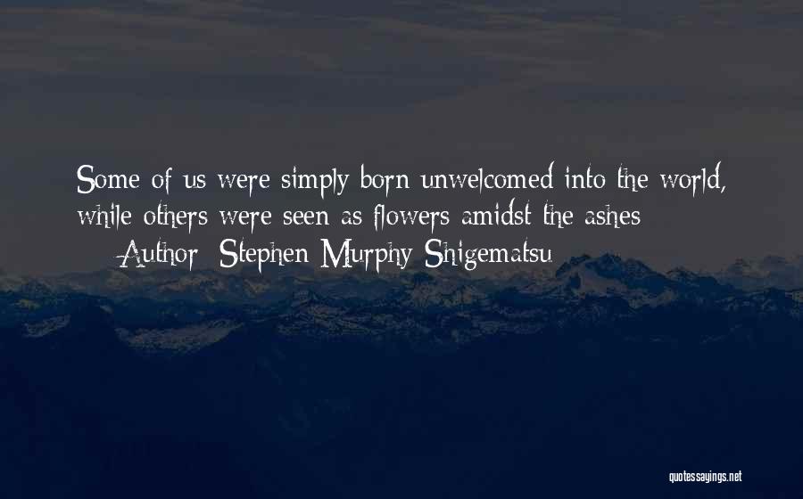 Stephen Murphy-Shigematsu Quotes 1617802