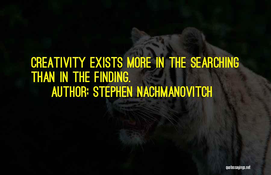 Stephen Nachmanovitch Quotes 1007866