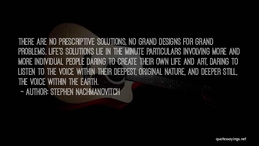 Stephen Nachmanovitch Quotes 1137213