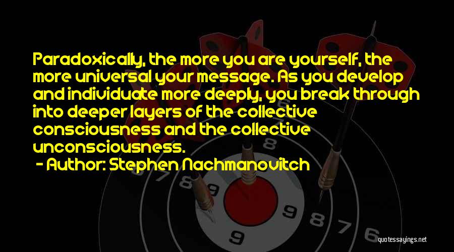 Stephen Nachmanovitch Quotes 1241992