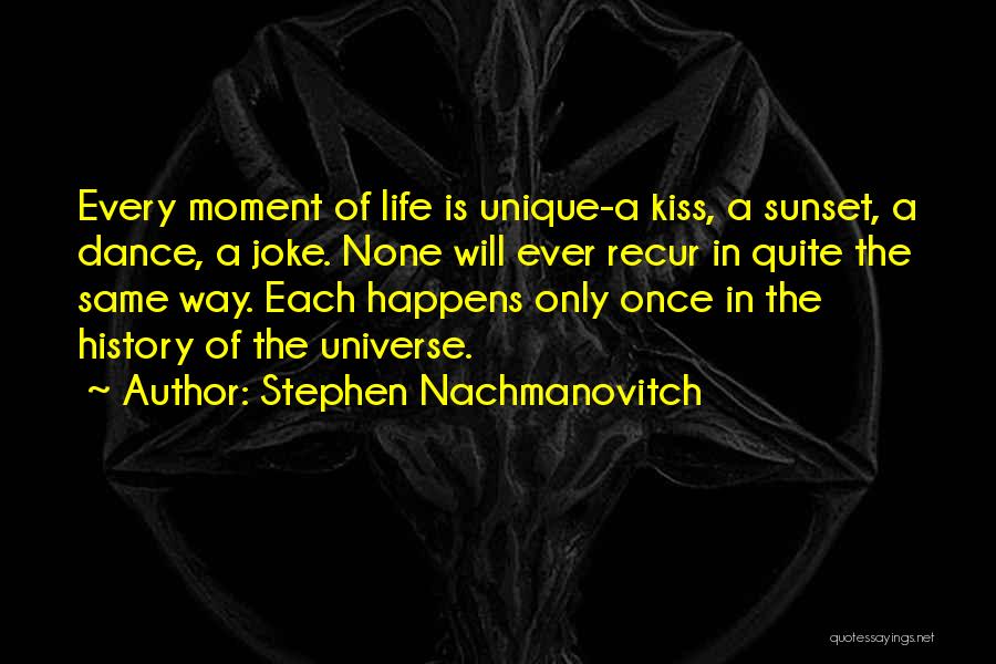 Stephen Nachmanovitch Quotes 160254