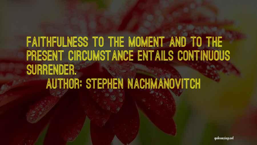 Stephen Nachmanovitch Quotes 1815422