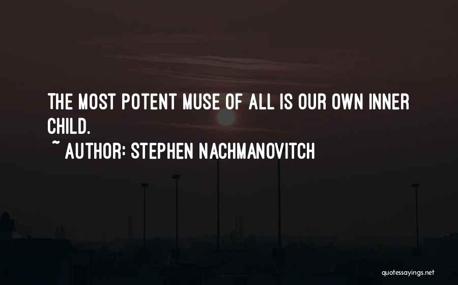 Stephen Nachmanovitch Quotes 1858895