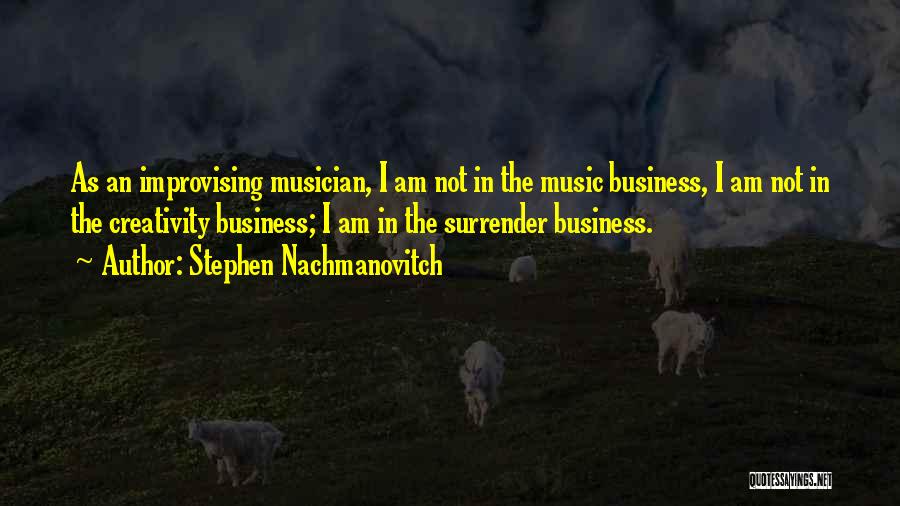 Stephen Nachmanovitch Quotes 2248606