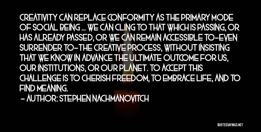 Stephen Nachmanovitch Quotes 296435