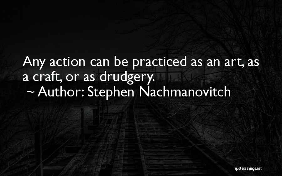 Stephen Nachmanovitch Quotes 428845