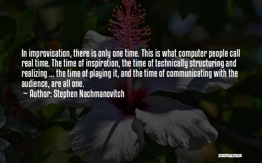 Stephen Nachmanovitch Quotes 557825