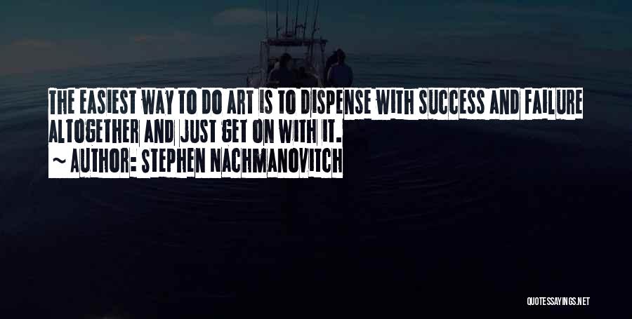 Stephen Nachmanovitch Quotes 601301