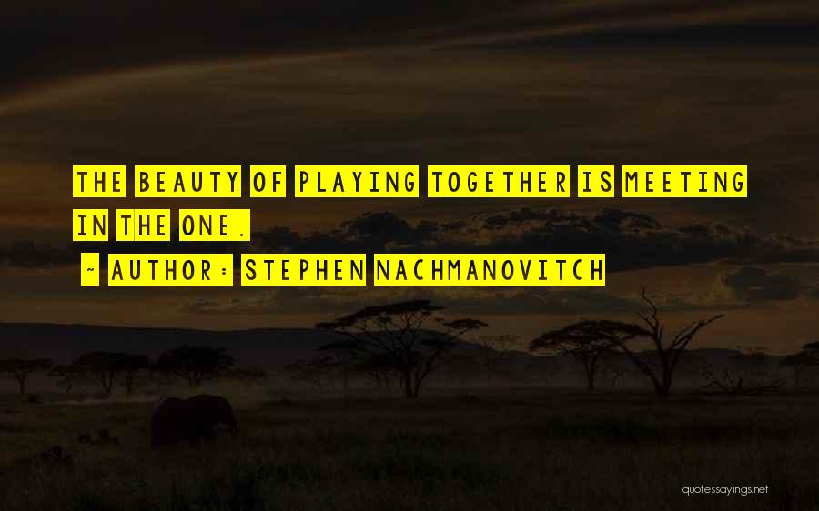 Stephen Nachmanovitch Quotes 789376