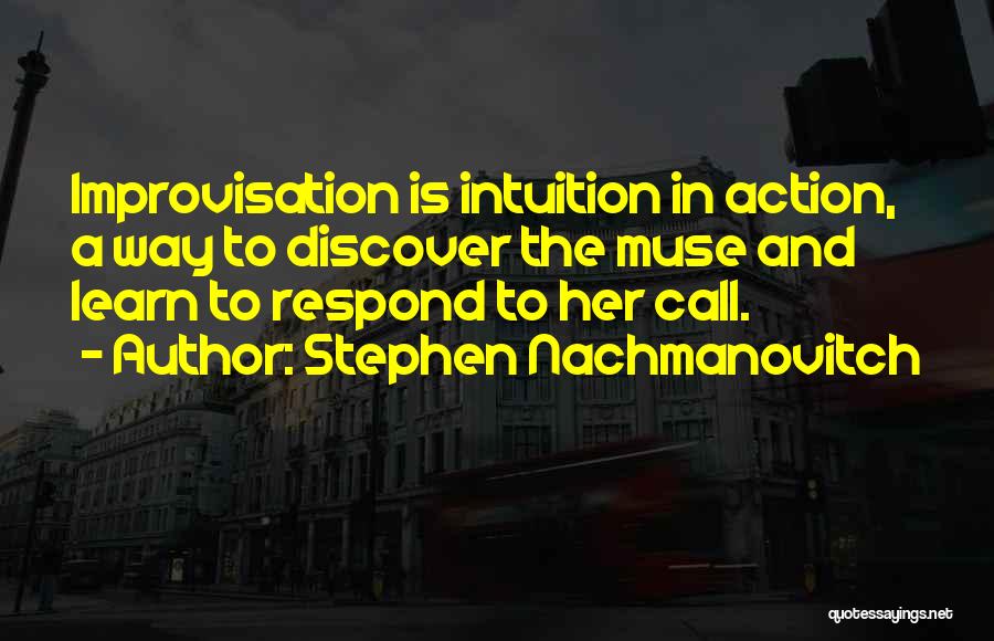 Stephen Nachmanovitch Quotes 933528