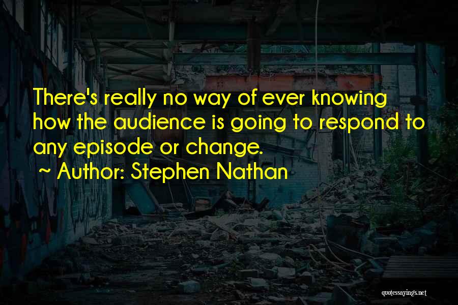 Stephen Nathan Quotes 1515510
