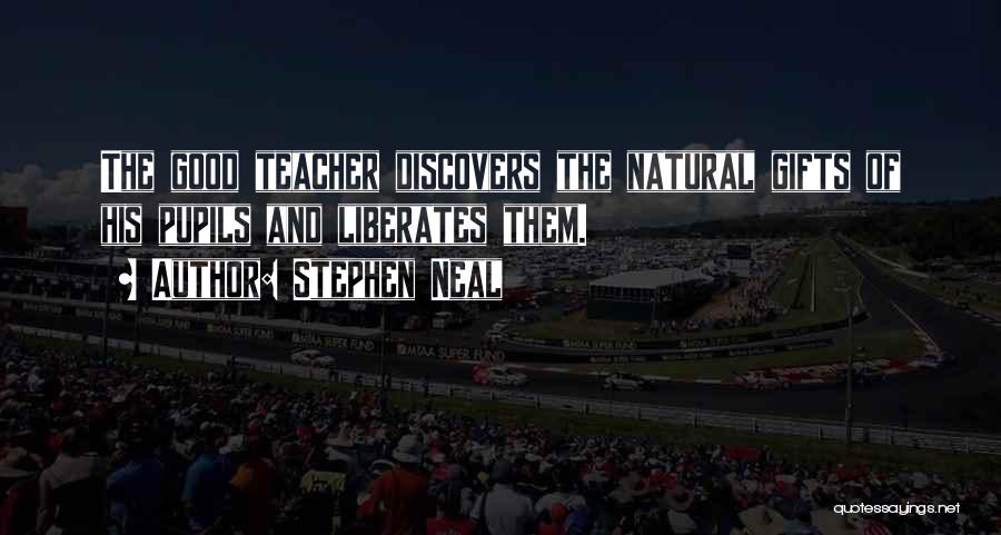 Stephen Neal Quotes 1396685