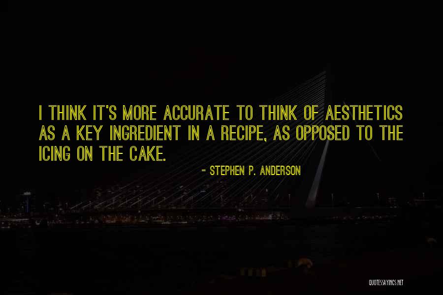 Stephen P. Anderson Quotes 1355915