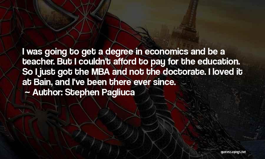 Stephen Pagliuca Quotes 810545