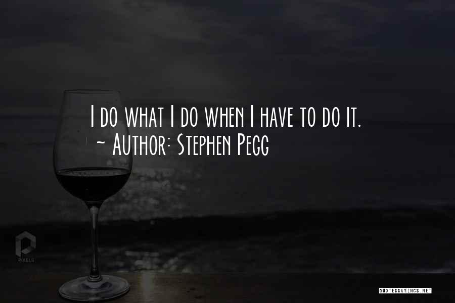 Stephen Pegg Quotes 288983