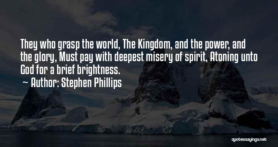 Stephen Phillips Quotes 1668272